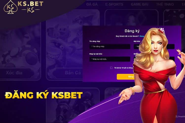 Đăng ký tạo tài khoản cá cược Ksbet